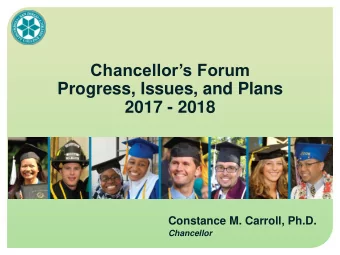 2017 - 2018  Constance M. Carroll, Ph.D.  Chancellor  California Community College Mission
