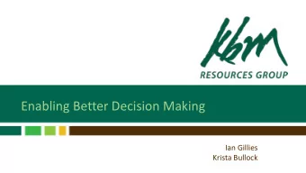 Enabling Better Decision Making  Ian Gillies  Krista Bullock  Located in Thunder Bay ON
