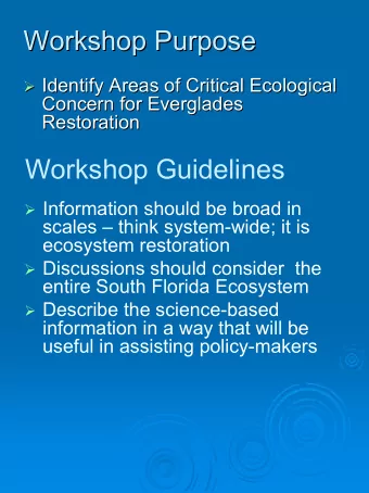 Workshop Purpose  Workshop Purpose  Identify Areas of Critical Ecological  Identify Areas of