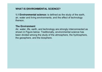 WHAT IS ENVIRONMENTAL SCIENCE? 1.1 Environmental science: is defined as the study of the earth,