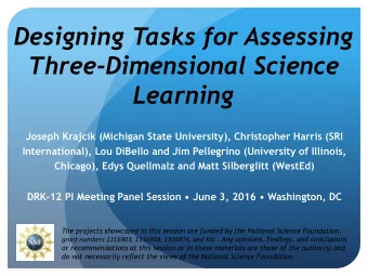 Three-Dimensional Science Learning  Joseph Krajcik (Michigan State University), Christopher Harris