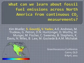 Kim Mueller , S. Gourdji, V. Yadav , A.E. Andrews, M. Trudeau, G. Petron, D.N. Huntzinger, D.