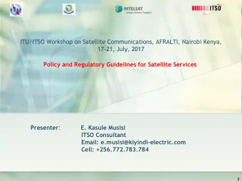 ITU/ITSO Workshop on Satellite Communications, AFRALTI, Nairobi Kenya,  17-21, July, 2017  Policy