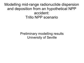 Modelling mid-range radionuclide dispersion  and deposition from an hypothetical NPP  accident: