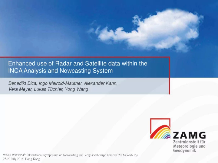 enhanced use of radar and satellite data within the inca