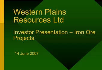 Western Plains  Resources Ltd  Investor Presentation  Iron Ore  Projects  14 June 2007