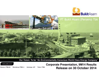 PT Bukit  PT Bukit Asam  Asam (P  (Per  erser  sero) Tbk  o) Tbk  Our Vision: To be An