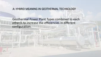 Geothermal Power Plant Types combined to each  other/s to increase the efficiencies in different