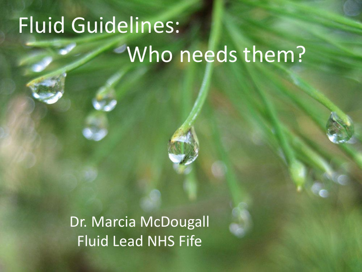 fluid guidelines who needs them
