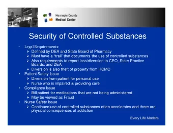 Security of Controlled Substances   Legal Requirements:  Defined by DEA and State Board of