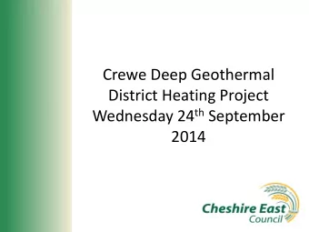 Crewe Deep Geothermal  District Heating Project Wednesday 24 th September  2014 Matt ONeill