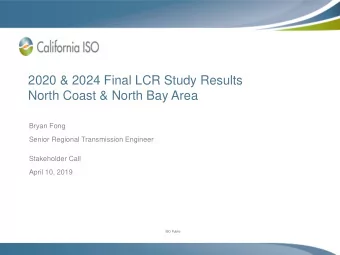 2020 &amp; 2024 Final LCR Study Results  North Coast &amp; North Bay Area  Bryan Fong  Senior