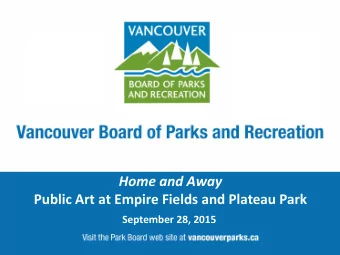 Home and Away  Public Art at Empire Fields and Plateau Park  September 28, 2015  Recommendation