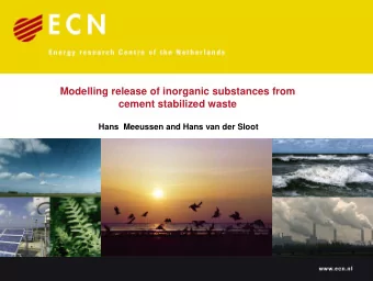Modelling release of inorganic substances from  cement stabilized waste  Hans  Meeussen and Hans
