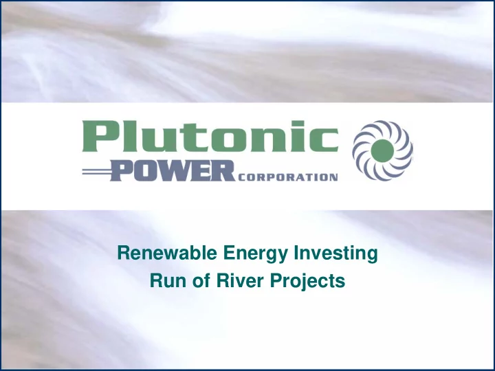 renewable energy investing run of river projects forward