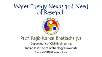 Wa  Wate  ter  r En  Ener  ergy  gy Ne  Nexus  xus an  and Ne  d Need  ed  of  of Re  Rese  search