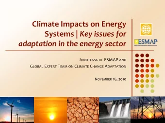 Systems | Key issues for  adaptation in the energy sector J OINT TASK OF ESMAP AND G LOBAL E XPERT