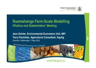 Ruamahanga Farm-Scale Modelling  Whaitua and Stakeholders Meeting  Jess Grinter, Environmental