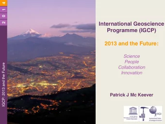 2  0  1  4   International Geoscience Programme (IGCP)    2013 and the