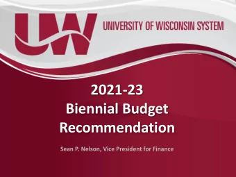 Recommendation  Sean P. Nelson, Vice President for Finance  Biennial Budget Recommendation Timeline
