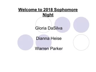 Welcome to 2018 Sophomore  Night  Gloria DaSilva  Dianna Heise  Warren Parker  DHS Diploma