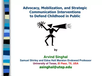 Advocacy, Mobilization, and Strategic  Communication Interventions  to Defend Childhood in Public