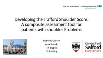 A composite assessment tool for  patients with shoulder Problems  Dominic Marley  Amy Barratt  Tim