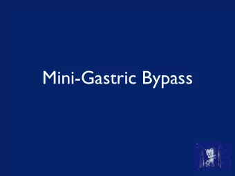 Mini-Gastric Bypass  Whats in a Name?  Mini gastric bypass (MGB) since 1997  Rutledge 2001