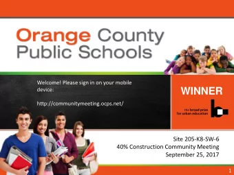 WINNER  http://communitymeeting.ocps.net/  Site 205-K8-SW-6  40% Construction Community Meeting