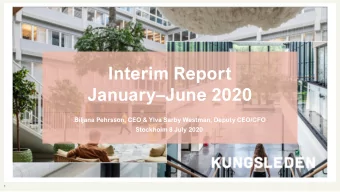 Interim Report January  June 2020  Biljana Pehrsson, CEO &amp; Ylva Sarby Westman, Deputy