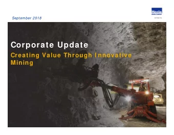 Corporate Update  Creating Value Through I nnovative  Mining  Cautionary Statem ents  NYSE:HL