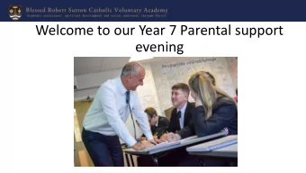 Welcome to our Year 7 Parental support  evening  Parents consultation evening 1. Our school