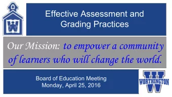 Our Mission: to empower a community  of learners who will change the world.  Board of Education