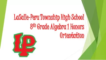 LaSal  Salle-Per  eru  u Towns  nshi  hip High School th Grade 8 th  e Algeb  ebra 1 Honors  Orien