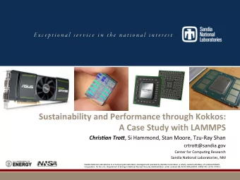 Sustainability and Performance through Kokkos: A Case Study with LAMMPS Chris&amp;an Tro, , Si