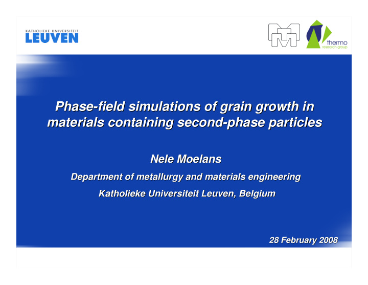 phase field field simulations simulations of of grain