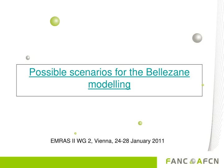possible scenarios for the bellezane modelling
