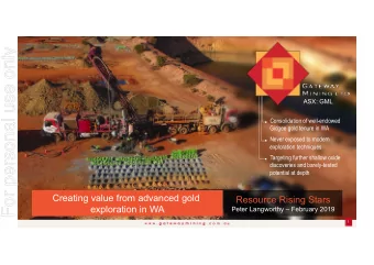 For personal use only  ASX: GML  Consolidation of well-endowed  Gidgee gold tenure in WA