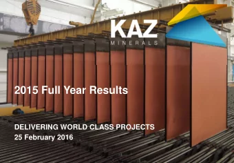 2015 Full Year Results  DELIVERING WORLD CLASS PROJECTS  25 February 2016  IMPORTANT NOTICE