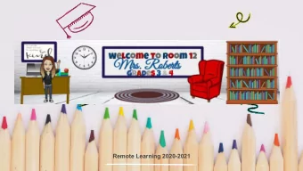 Remote Learning 2020-2021  Welcome  Hello!  My name is Mrs. Roberts. This is my third year teaching