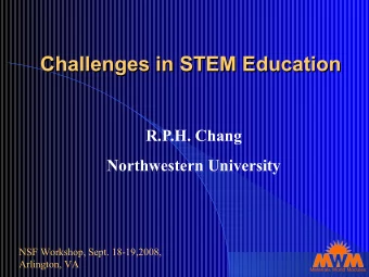 Challenges in STEM Education  Challenges in STEM Education  R.P.H. Chang  Northwestern University