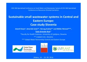 Sustainable small wastewater systems in Central and Eastern Europe: Case study Slovenia Isteni