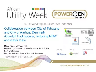 Collaboration between City of Tshwane  and City of Aarhus, Denmark  (Conduit Hydropower, reducing