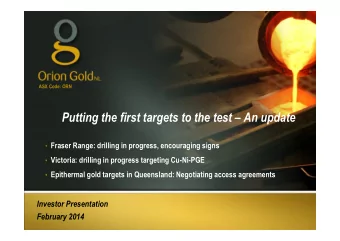 Putting the first targets to the test  An update  Fraser Range: drilling in progress,