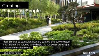 Creating  Places for People  From general to particular: how are centres of gravity created  in