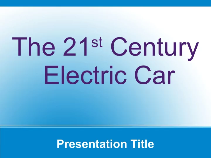 the 21 st century electric car
