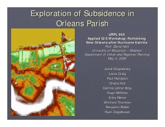 Exploration of Subsidence in  Exploration of Subsidence in  Orleans Parish  Orleans Parish  URPL