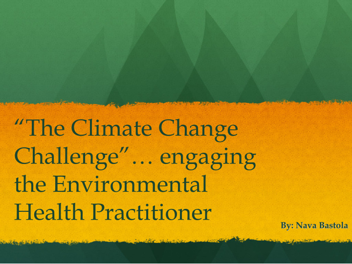 the climate change challenge engaging the environmental