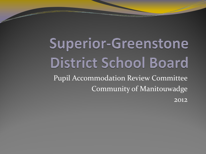 pupil accommodation review committee community of