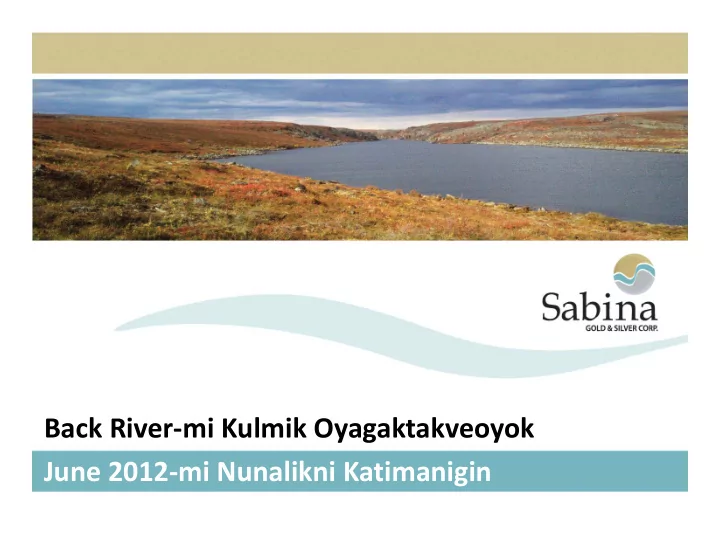 back river mi kulmik oyagaktakveoyok june 2012 mi